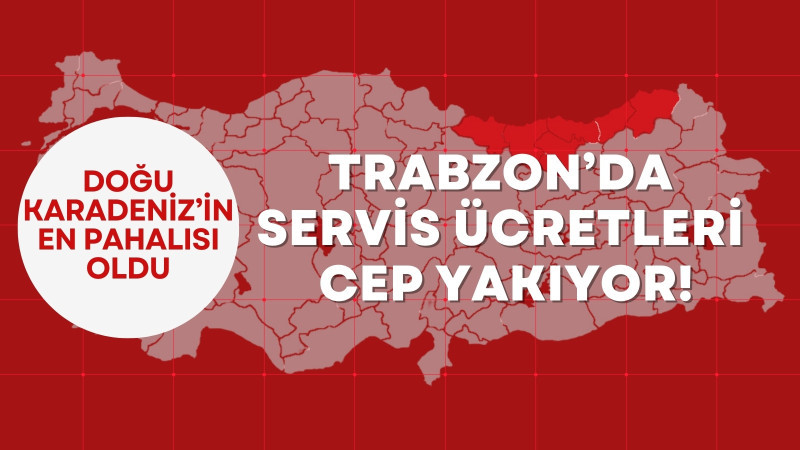 Trabzon’da servis ücretleri cep yakıyor 