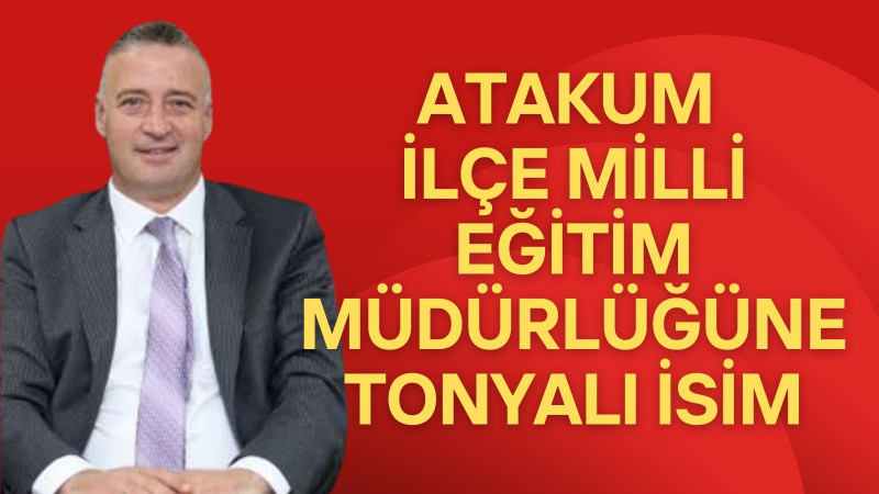 Atakum İlçe Milli Eğitim Müdürlüğüne Tonyalı İsim