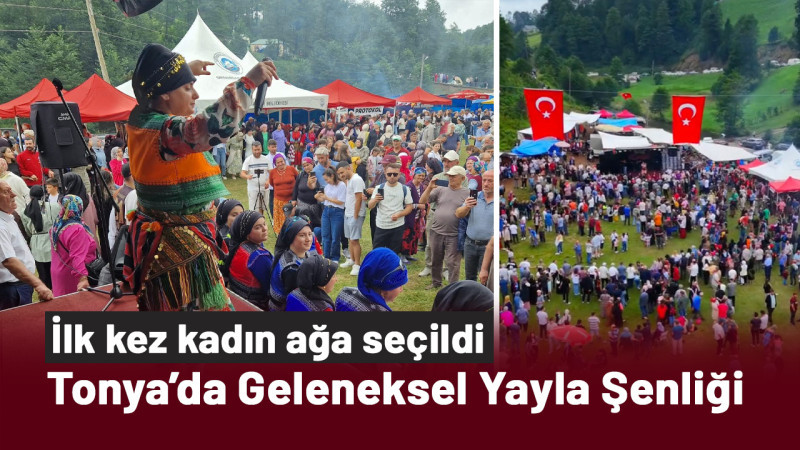 Tonya’da Geleneksel Yayla Şenliği
