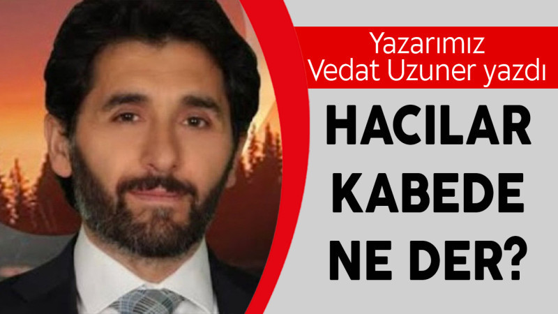 HACILAR KABEDE NE DER?