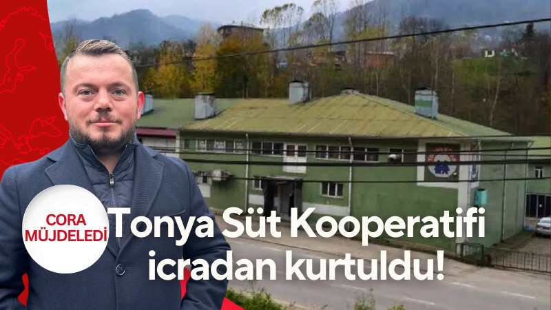 Tonya Süt Kooperatifi İcradan Kurtuldu