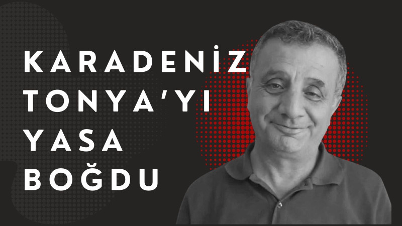 KARADENİZ TONYA'YI YASA BOĞDU