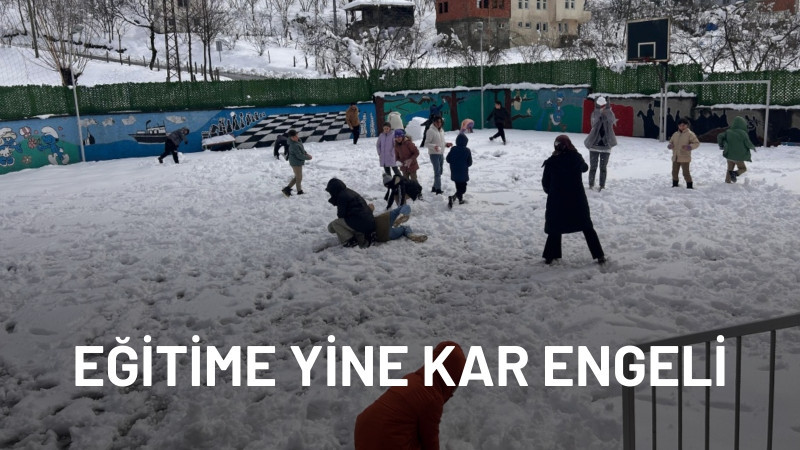 EĞİTİME YİNE KAR ENGELİ