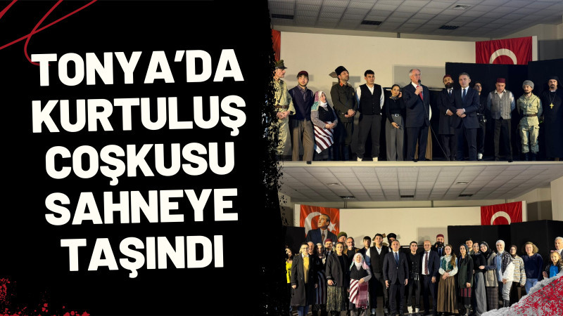 Tonya’da Kurtuluş Coşkusu Sahneye Taşındı